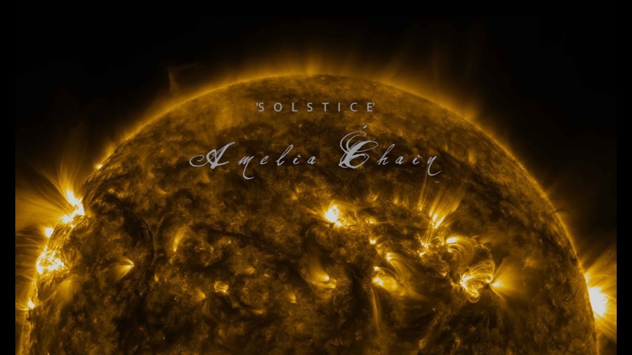 ‘Sound’ of the Sun  – Solstice – Amelia Chain