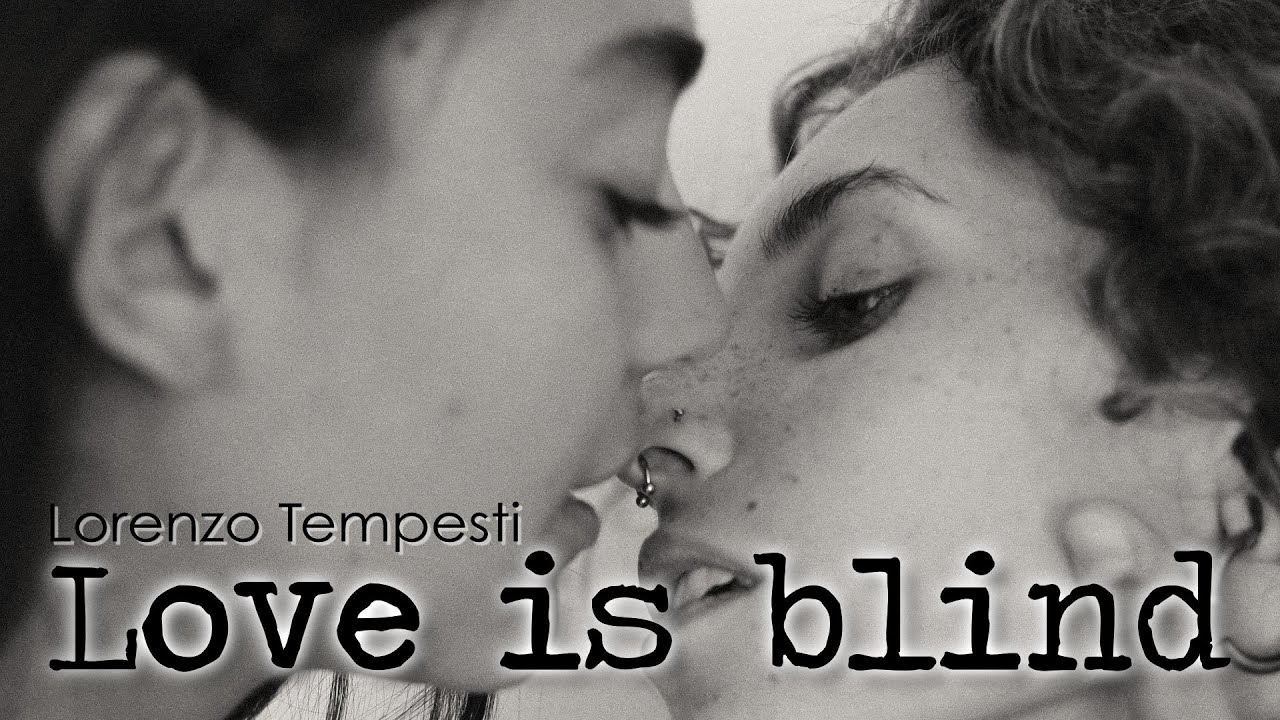 Lorenzo Tempesti – Love is blind
